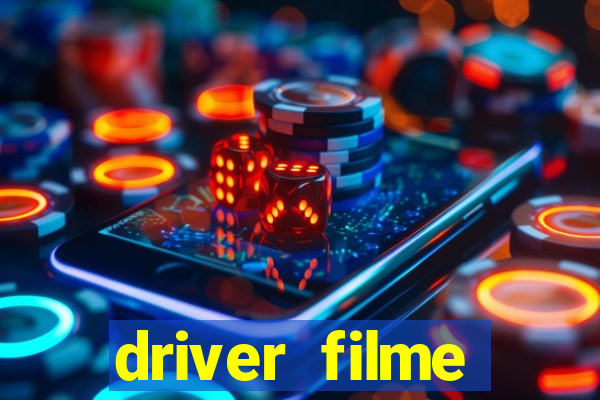 driver filme completo dublado